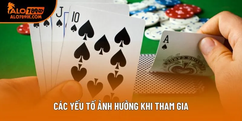 Các yếu tố ảnh hưởng khi tham gia Các yếu tố ảnh hưởng khi tham gia